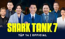 Shark Tank 7 Tập 14 FULL | Thương vụ nổi bật Mùa 7: Shark và Startup tiết lộ những gì sau bể cá mập?
