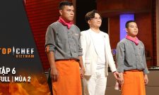 Top Chef Việt Nam Tập 6 Full | Mùa 2 | Vòng Loại Trừ Gay Gắt Khiến Các Chef Mâu Thuẫn Cực Độ
